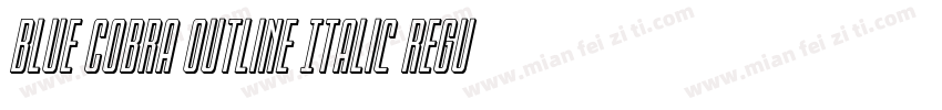 Blue Cobra Outline Italic Regular字体转换